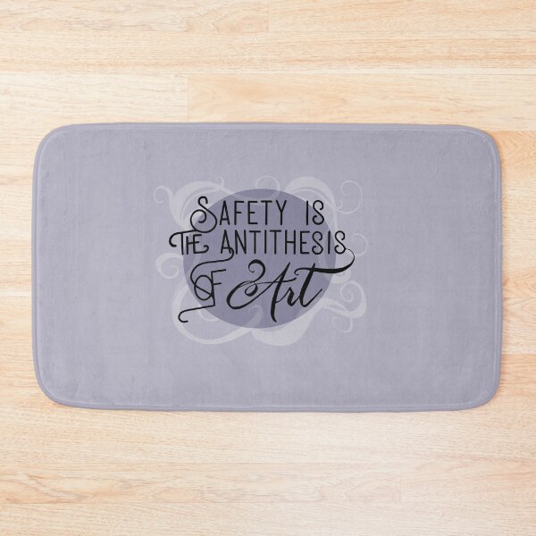 Item preview, Safety Is the Antithesis of Art designed and sold by ASparkofMadness.