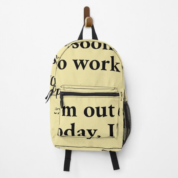 Item preview, I'm out of office today, I'll respond as soon as I return to work means: Don't you fucking dare text or call me today. designed and sold by JokersFactory.
