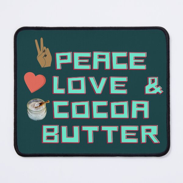 Item preview, Love Peace & Cocoa Butter designed and sold by House of Hartz by: Dominique11.