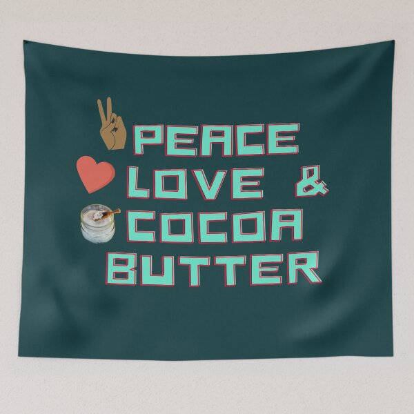 Item preview, Love Peace & Cocoa Butter designed and sold by House of Hartz by: Dominique11.