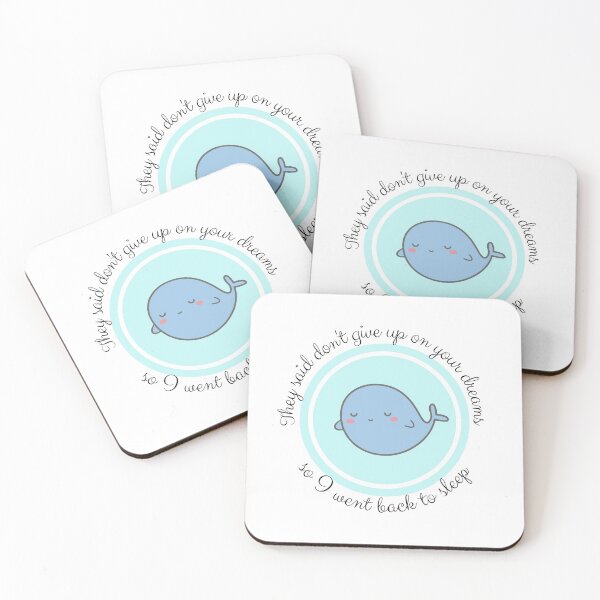 Item preview, They Said Dont Give Up On Your Dreams Back to Sleep Whale - Cute, funny  designed and sold by Teetee94.