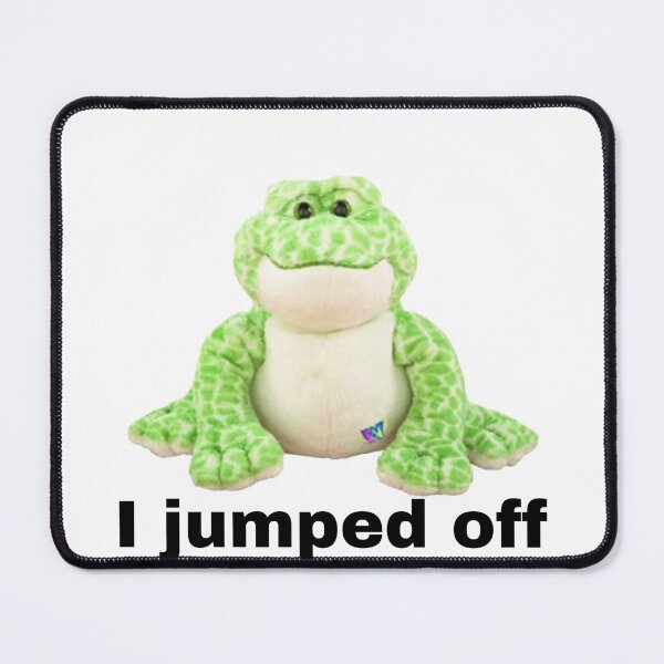 Item preview, Webkinz frog dank meme I jumped off designed and sold by dyslsexyia.