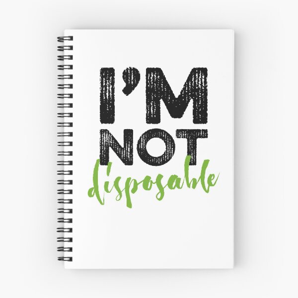 Item preview, I'm Not Disposable designed and sold by Chee Sim.