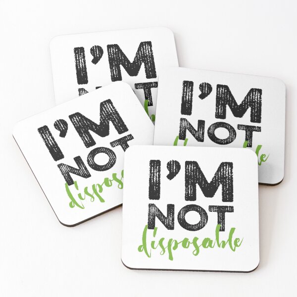 Item preview, I'm Not Disposable designed and sold by Chee Sim.