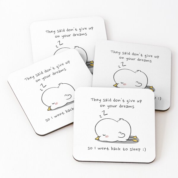 Item preview, They Said Dont Give Up On Your Dreams Back to Sleep Cute Bird - Cute, funny  designed and sold by Teetee94.