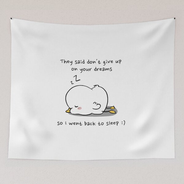 Item preview, They Said Dont Give Up On Your Dreams Back to Sleep Cute Bird - Cute, funny  designed and sold by Teetee94.