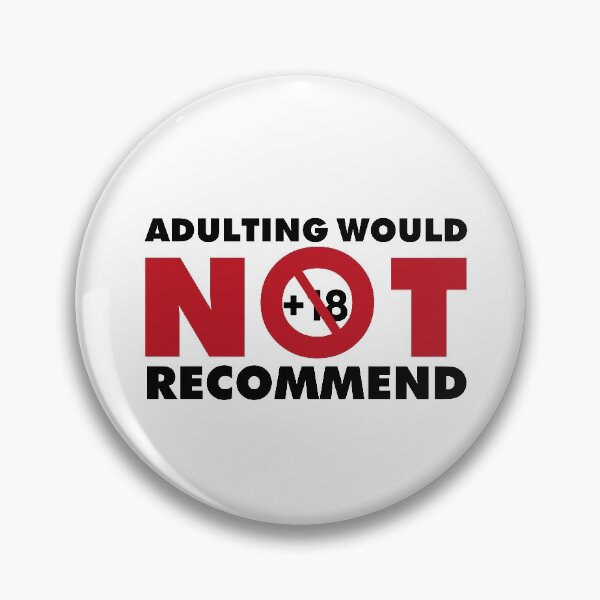 Item preview, Adulting would not recommend designed and sold by MrAbde.