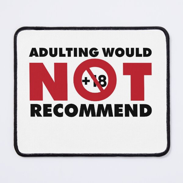 Item preview, Adulting would not recommend designed and sold by MrAbde.