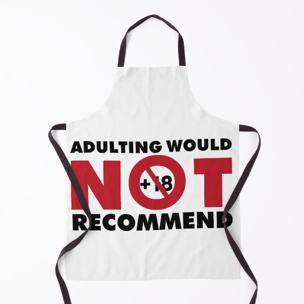 Item preview, Adulting would not recommend designed and sold by MrAbde.