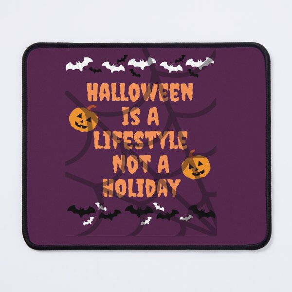 Item preview, Halloween Is A Lifestyle Not A Holiday designed and sold by Webdesign-art.