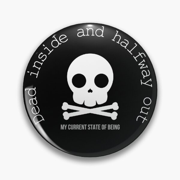 Item preview, Dead Inside and Halfway Out designed and sold by Flyaways.
