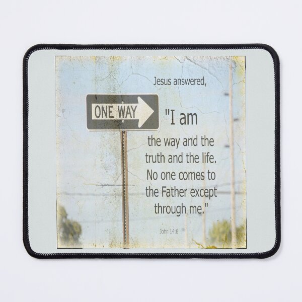 Item preview, One Way Sign, dePace', Bible verse, hope, truth, Jesus, John 14:6 designed and sold by mrpropcake.