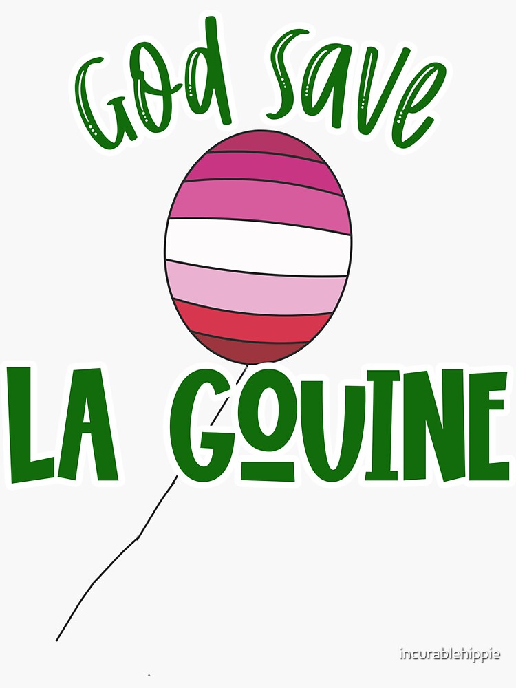 God Save La Gouine - un ballon / drapeau lesbien by incurablehippie