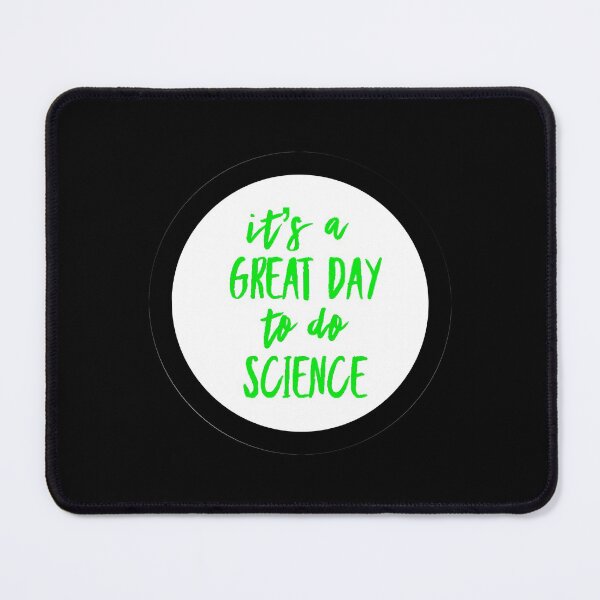 Item preview, It’s a great day to do science in white and green font on black background designed and sold by UncleStuScience.