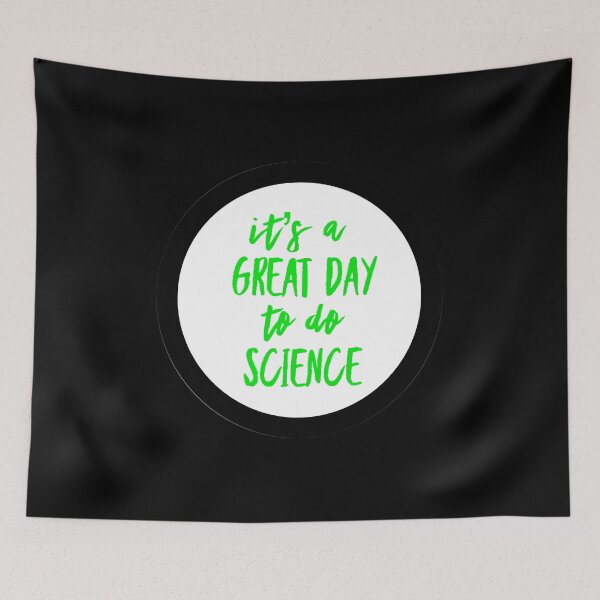 Item preview, It’s a great day to do science in white and green font on black background designed and sold by UncleStuScience.