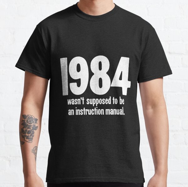 Item preview, 1984 Wasn't Supposed To Be An Instruction Manual designed and sold by Good-Looking Corpse.