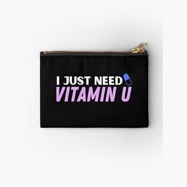 Item preview, I Just Need Vitamin U (You) designed and sold by Zentropik.