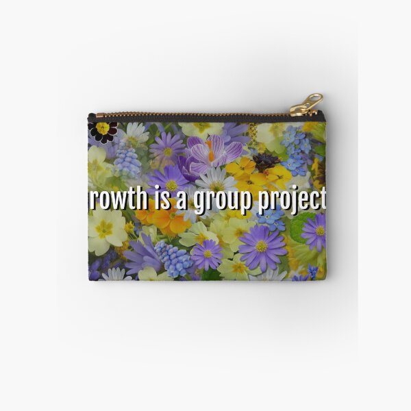 Item preview, Growth is a group project sex education quote flowers gardening designed and sold by emcazalet.
