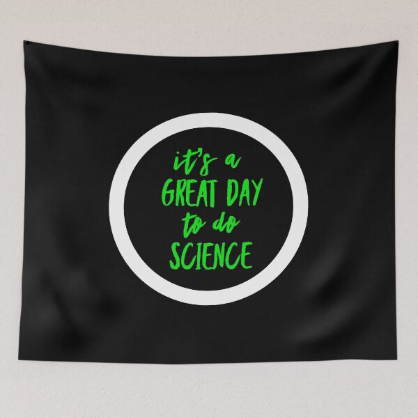Item preview, It’s a great day to do science in white and green font on black background designed and sold by UncleStuScience.