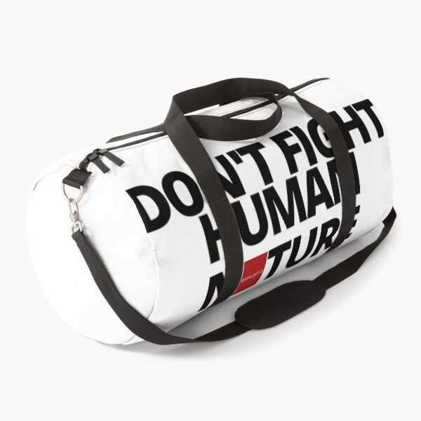 Item preview, DON'T FIGHT human nature, EXPLOIT it. designed and sold by Tiredmenphilo.