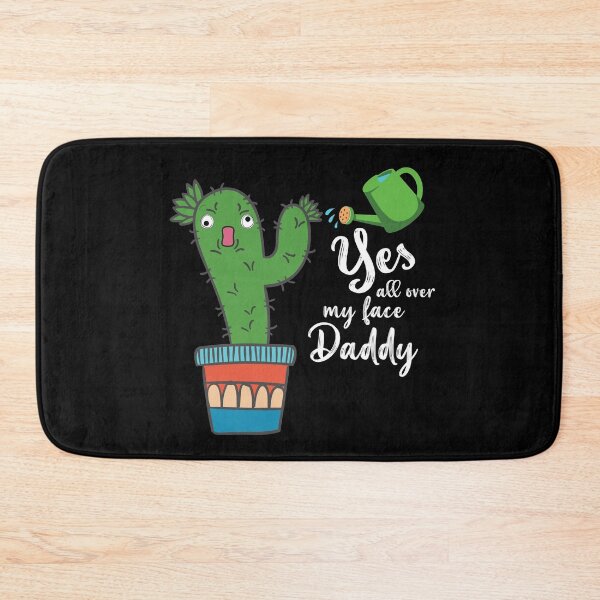 Item preview, Yes all over my face daddy, Funny plant daddy dancing cactus Gift designed and sold by Usoubmaster.