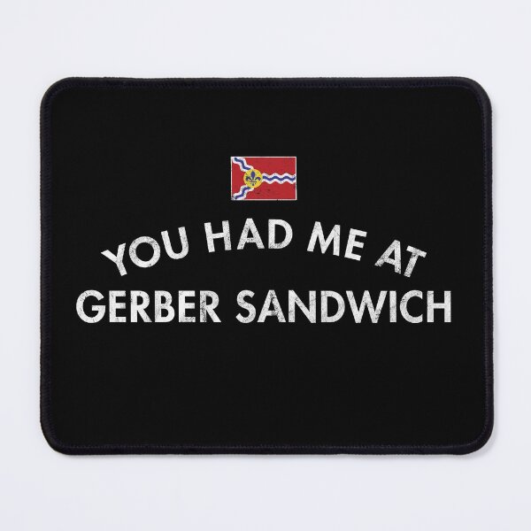 Item preview, You Had Me At Gerber Sandwich designed and sold by twHistory.