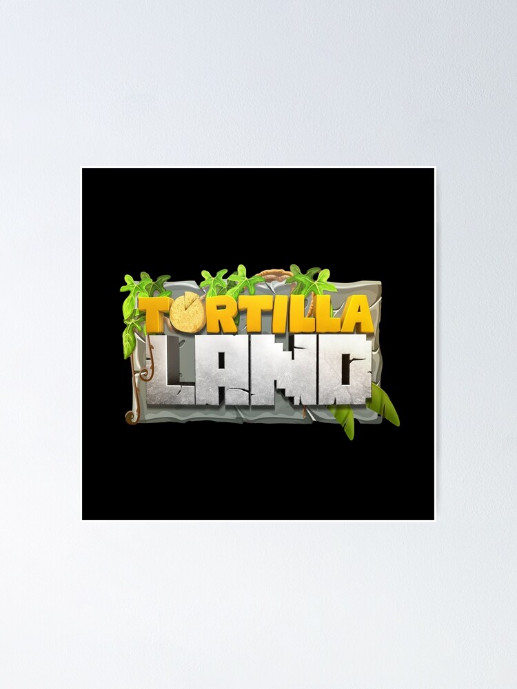 "TortillaLand Logo" Poster by DeskIsAMess Redbubble