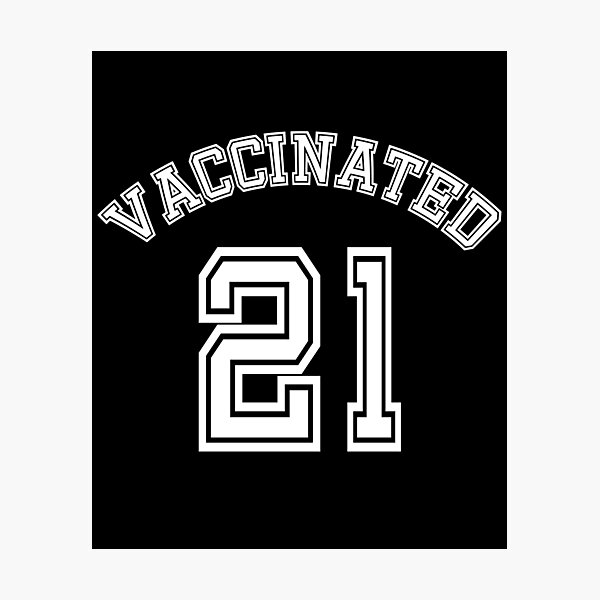 Item preview,  VACCINATED  21 College Sports Look designed and sold by LoveAndDefiance.