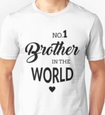No1 Brother in the world Unisex T-Shirt