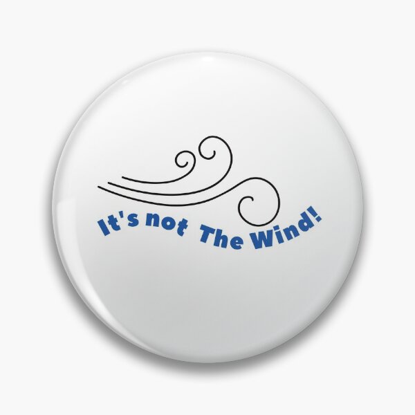 Item preview, It's not the wind! designed and sold by PiperOctopus.
