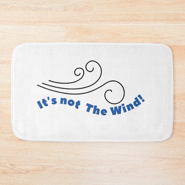 Item preview, It's not the wind! designed and sold by PiperOctopus.