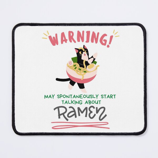Item preview, Warning May Spontaneously Start Talking About Ramen Black Font - Cute Cat, Funny Foodie designed and sold by Teetee94.