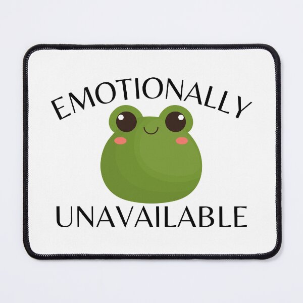 Item preview, Emotionally Unavailable - Cute Frog designed and sold by Teetee94.