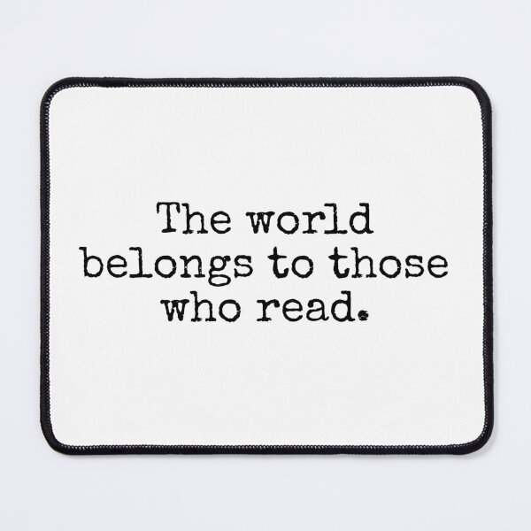 Item preview, The world belongs to those who read. designed and sold by MadEDesigns.