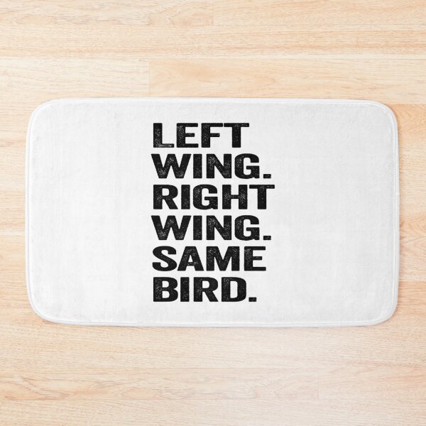 Item preview, Left Wing, Right Wing, Same Bird - Political Quote, Graffiti Art, Black and White designed and sold by CoolArtGeek.