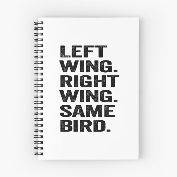 Item preview, Left Wing, Right Wing, Same Bird - Political Quote, Graffiti Art, Black and White designed and sold by CoolArtGeek.