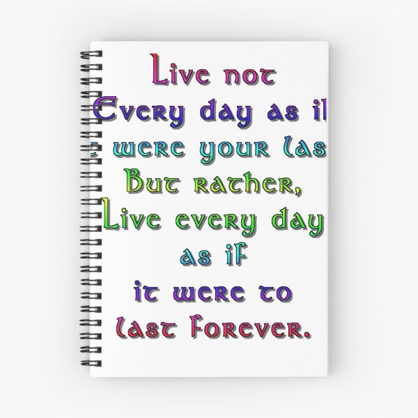 Item preview, Live Every Day As It Were to Last Forever designed and sold by Scott Vanya.