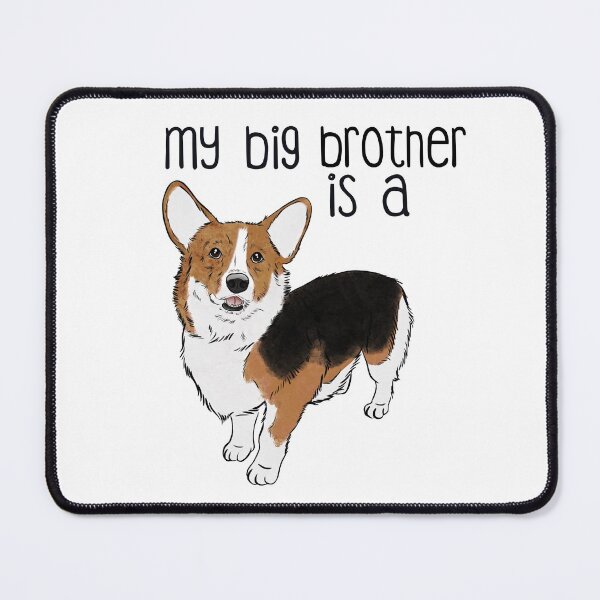 Item preview, My Big Brother: Tri Color Corgi designed and sold by rmcbuckeye.
