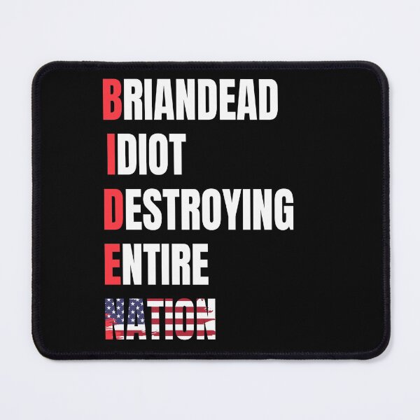 Item preview, Biden Braindead Idiot Destroying Entire Nation, Anti Biden designed and sold by Benomi.