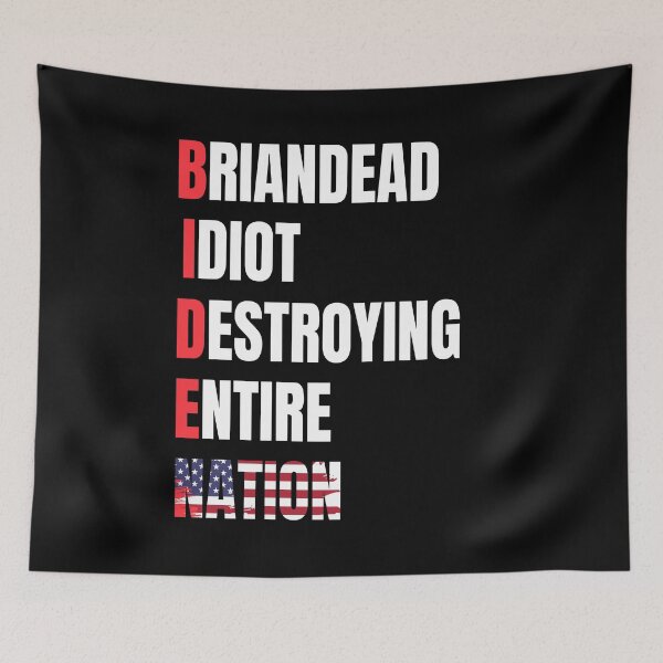 Item preview, Biden Braindead Idiot Destroying Entire Nation, Anti Biden designed and sold by Benomi.