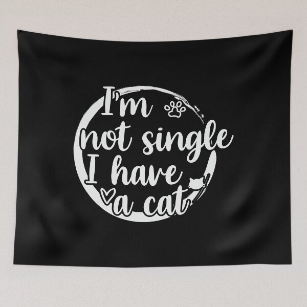 Item preview, Im not single i have a cat designed and sold by krieglkwegeb86.