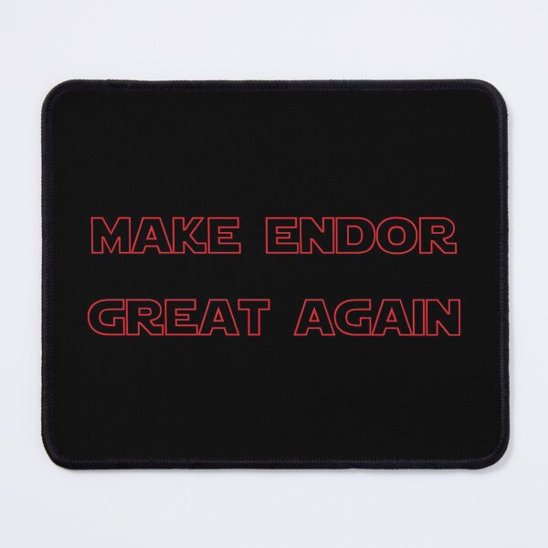 Item preview, Make Endor Great Again designed and sold by Good-Looking Corpse.