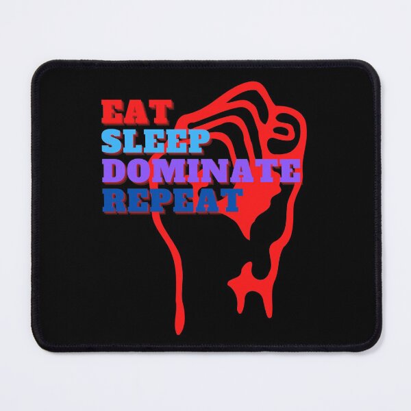 Item preview, Eat Sleep Dominate Repeat designed and sold by surprise-to-me.