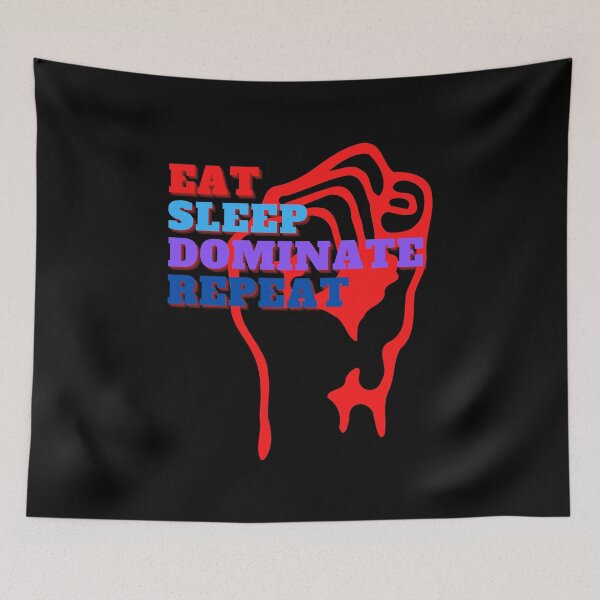 Item preview, Eat Sleep Dominate Repeat designed and sold by surprise-to-me.