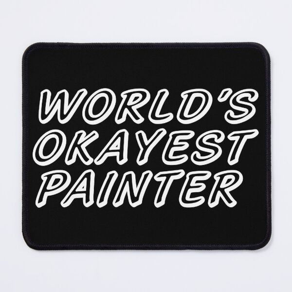Item preview, WORLD'S OKAYEST PAINTER designed and sold by T-shirtgallery.