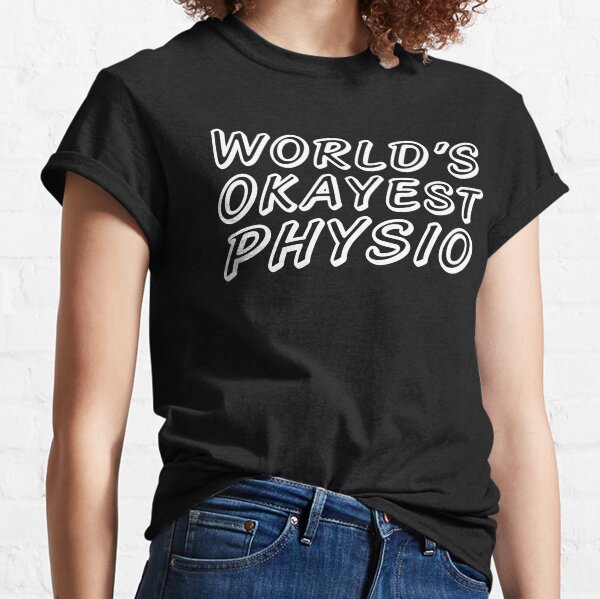 Item preview, WORLD'S OKAYEST PHYSIO designed and sold by T-shirtgallery.