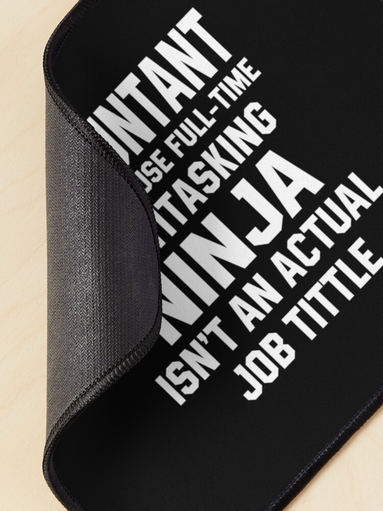 Alternate view of Funny Accountant Multitasking Ninja Mouse Pad