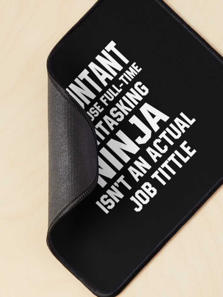 Alternate view of Funny Accountant Multitasking Ninja Mouse Pad
