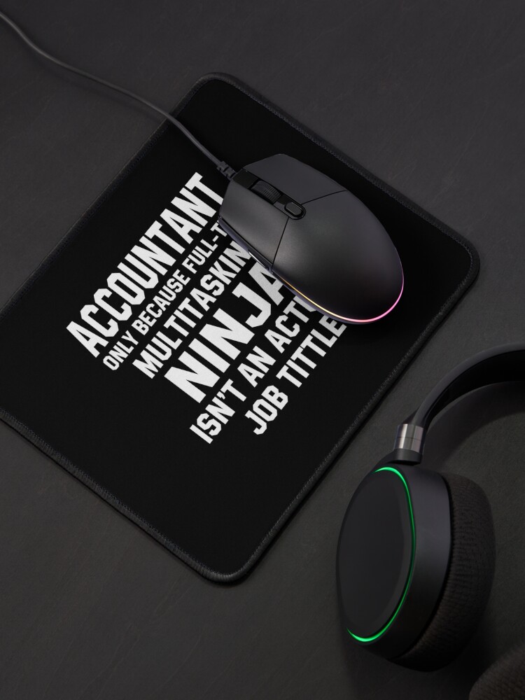 Alternate view of Funny Accountant Multitasking Ninja Mouse Pad