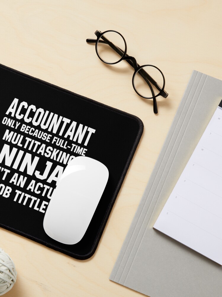 Alternate view of Funny Accountant Multitasking Ninja Mouse Pad